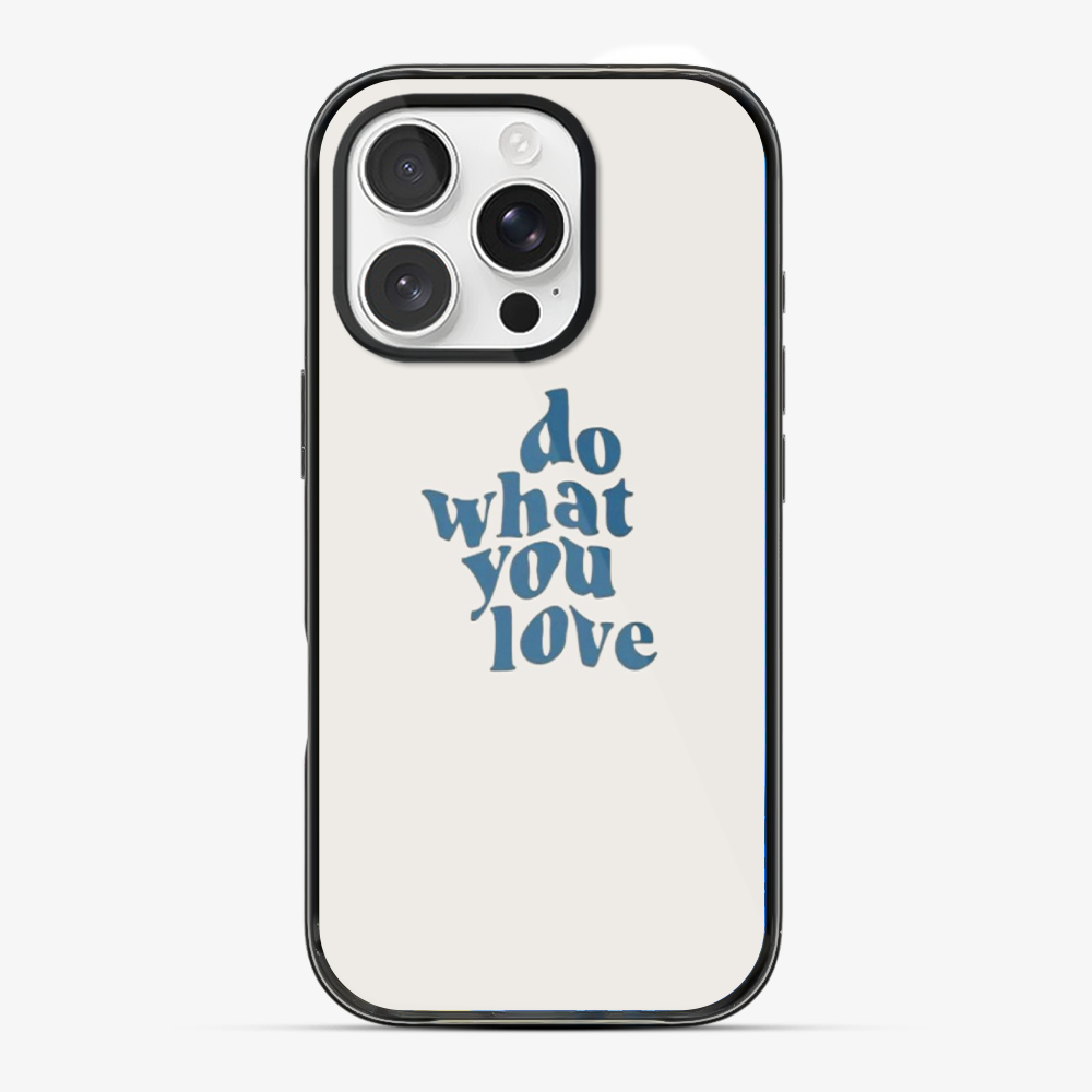 Do What You Love Phone Case Anti Yellow Silicone Case