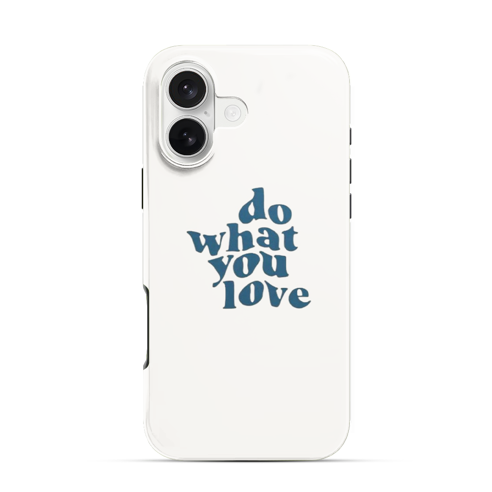 Do What You Love iPhone 17 Case