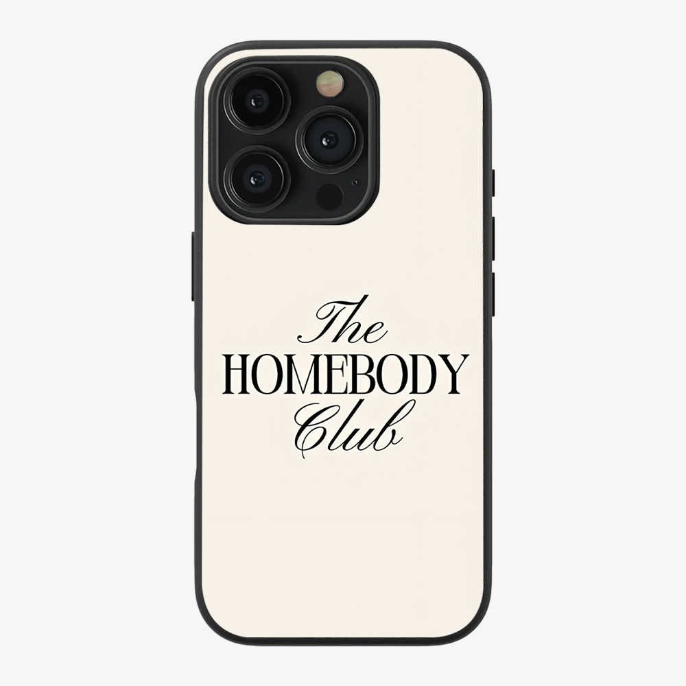 Homebody Phone Case