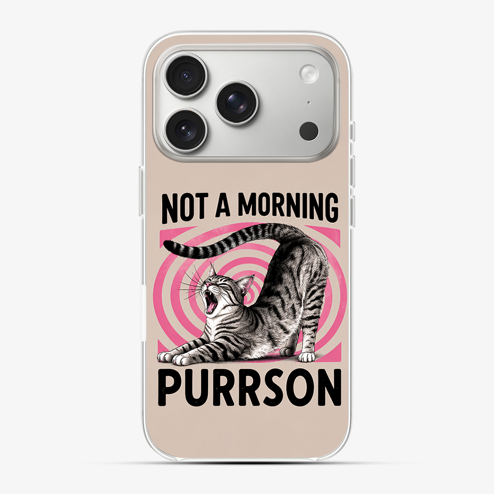 Not A Morning Purrson Phone Case
