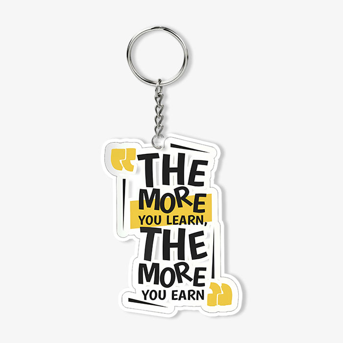 The More You Learn, The More You Earn KeyChain