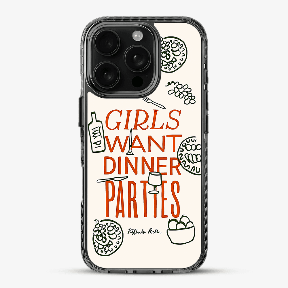Girls Want Dinner Parties Phone Case