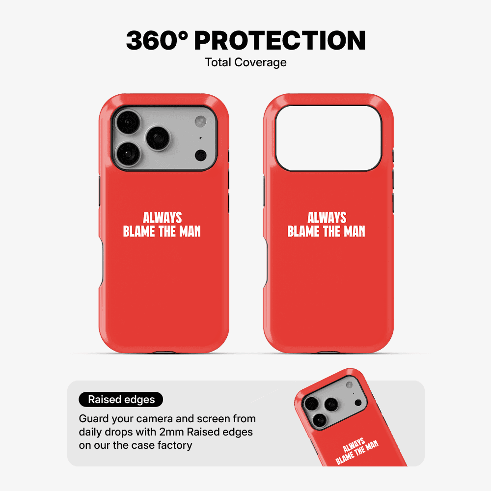 Always Blame The Man Phone Case