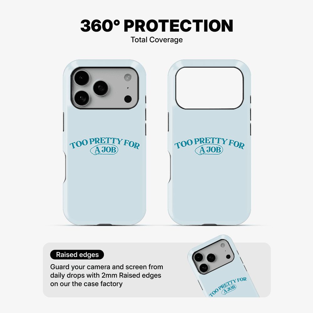 Too Pretty For A Job Phone Case