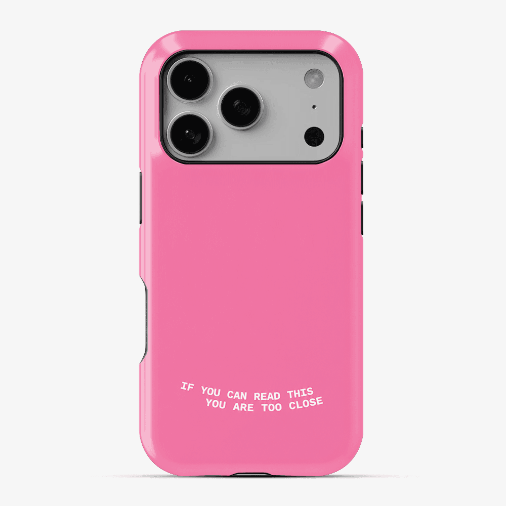 If You Can Read This You Are Too Close Phone Case