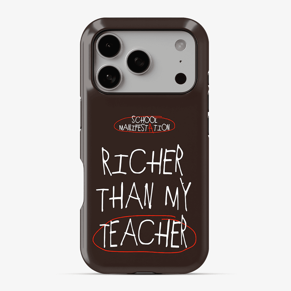 Richer Than My Teacher Phone Case premium designer phone case