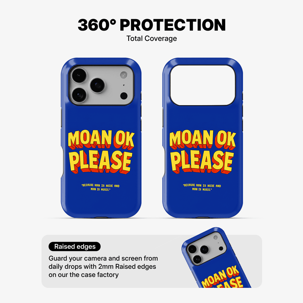 Moan OK Please Phone Case