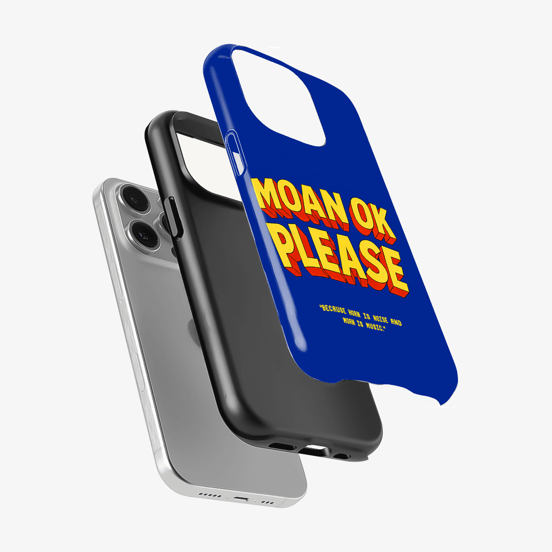 Moan OK Please Phone Case