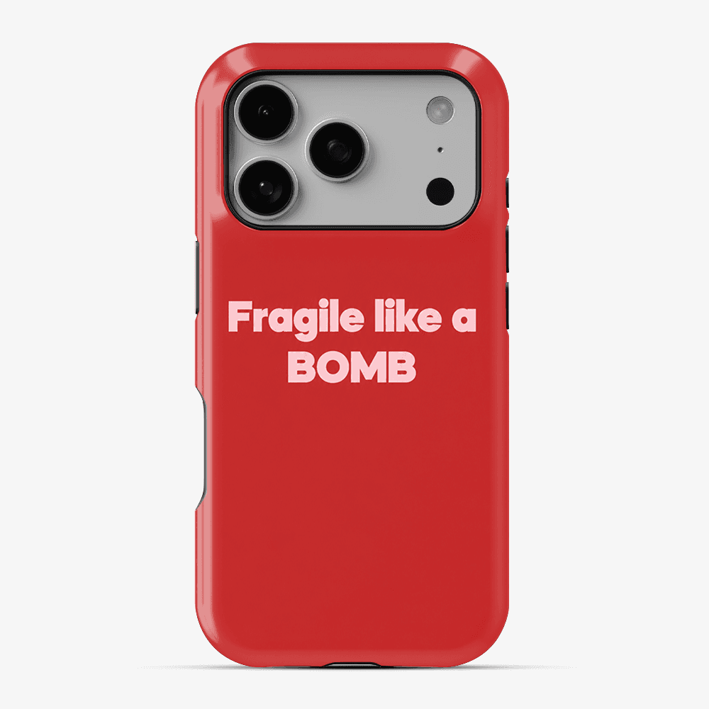 Fragile Like A Bomb Phone Case