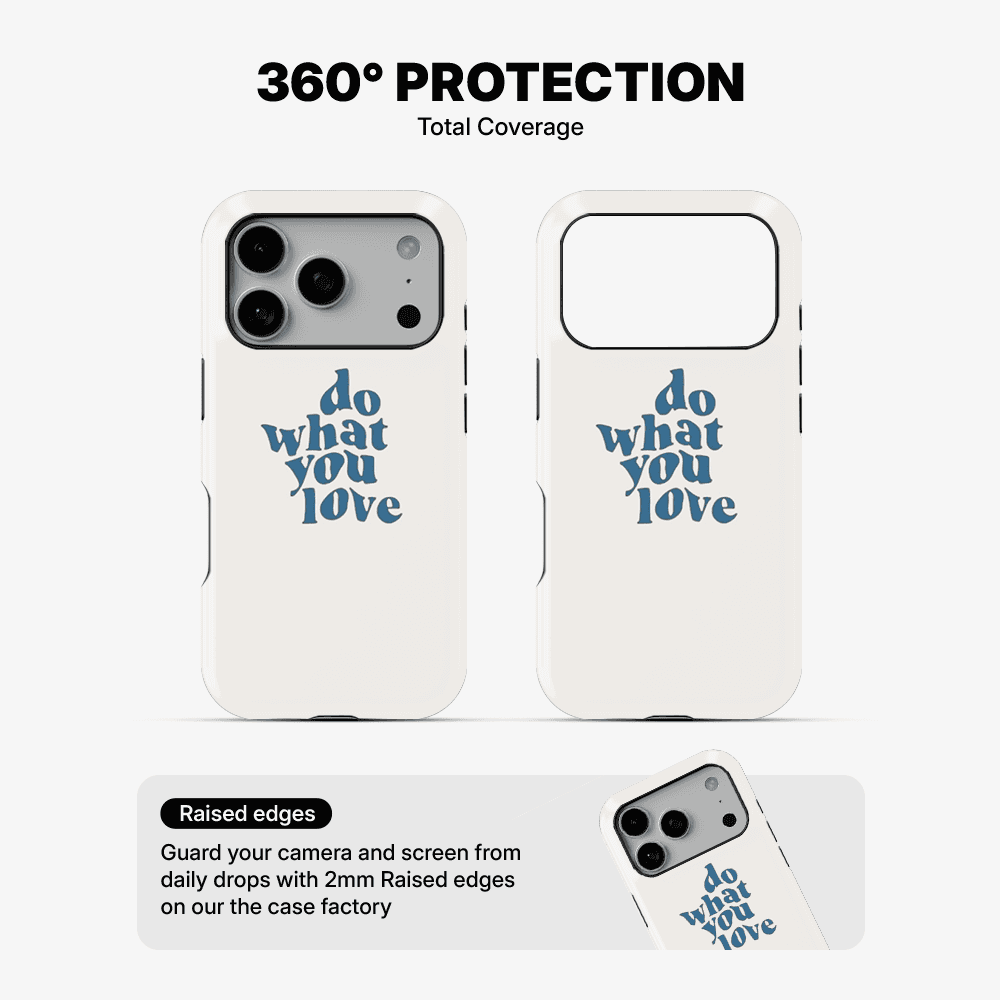 Do What You Love Phone Case