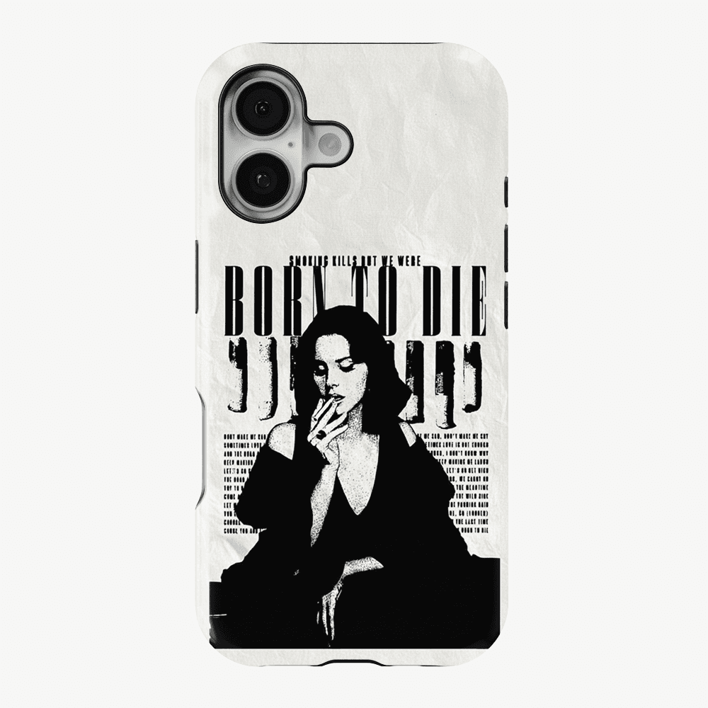 Born To Die Phone Case