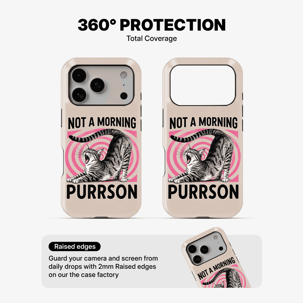 Not A Morning Purrson Phone Case