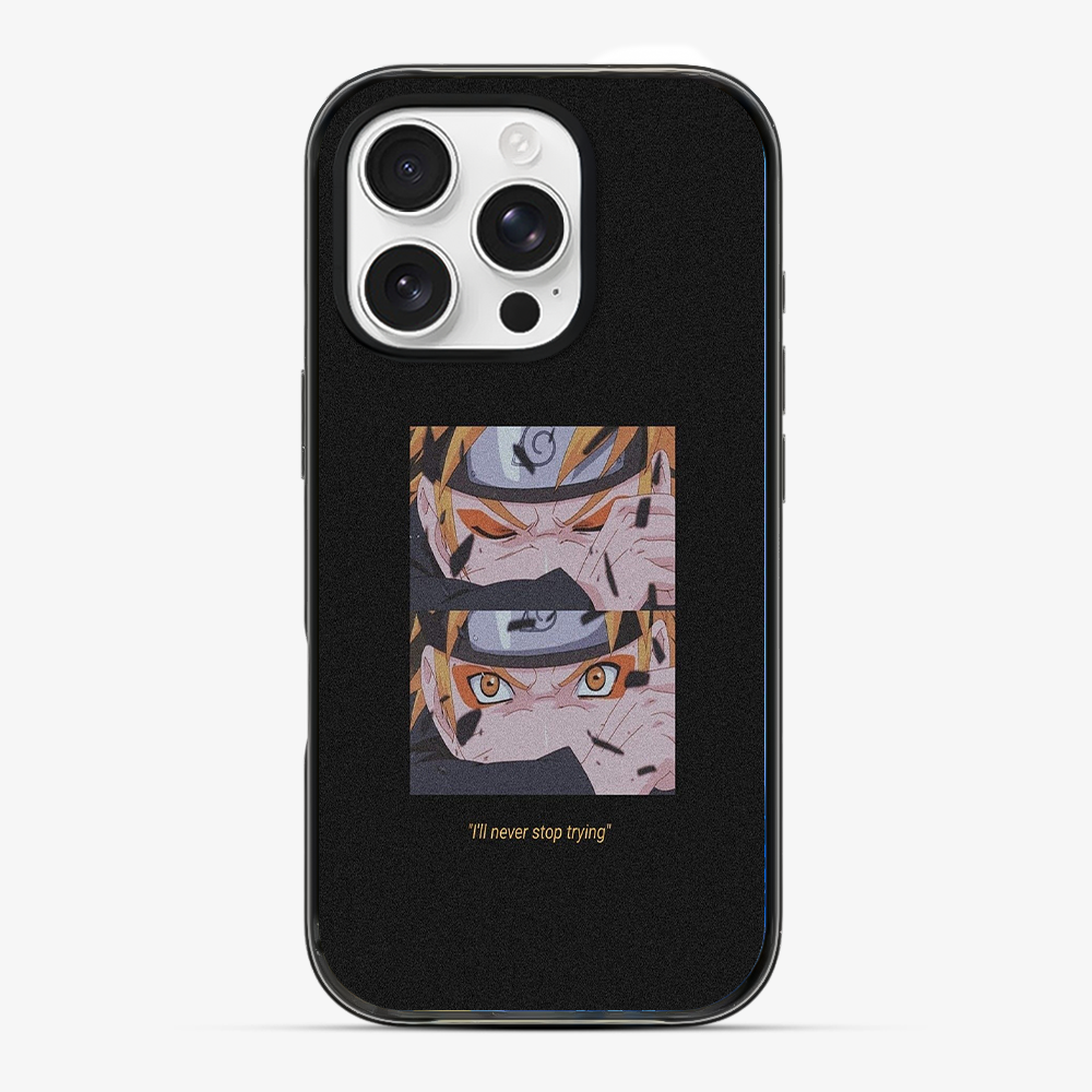 Anime Naruto Never Stop Trying Phone Case Hard 2.0 Case