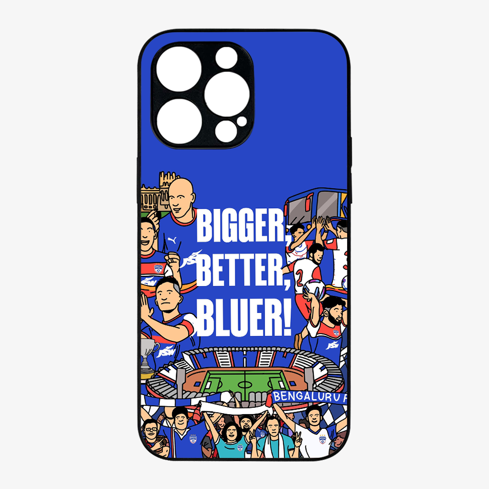 Bigger Better Bluer Bengaluru FC Phone Case