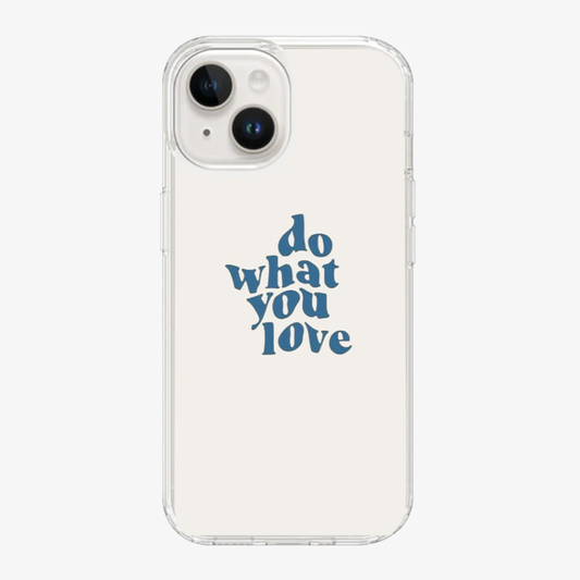 Do What You Love Case