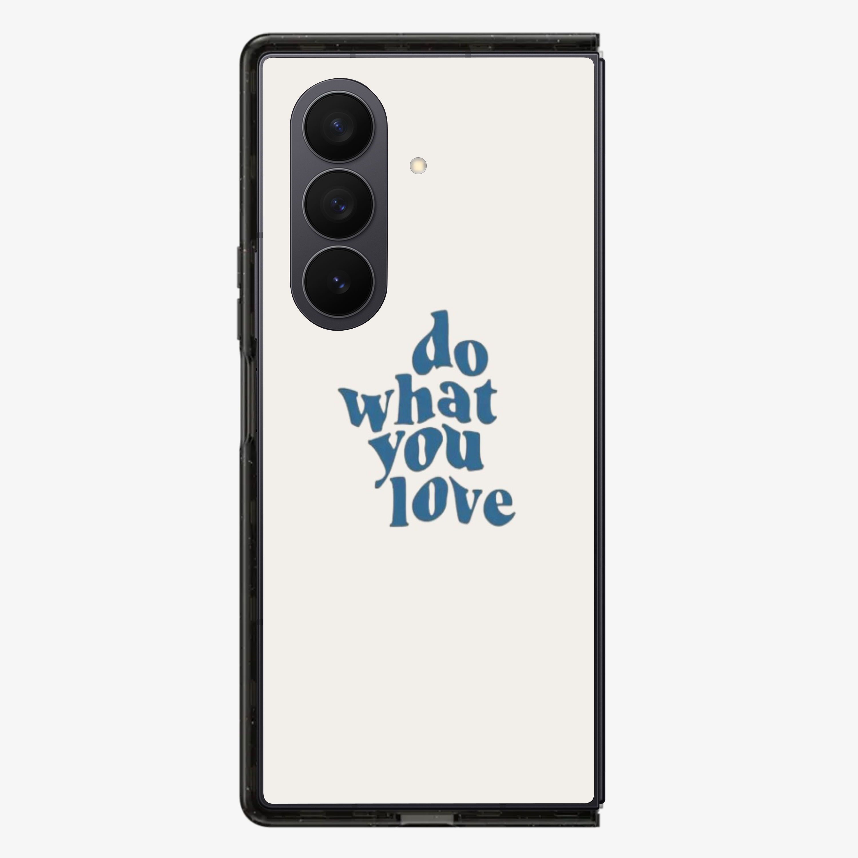 Do What You Love Samsung Z Fold Phone Case
