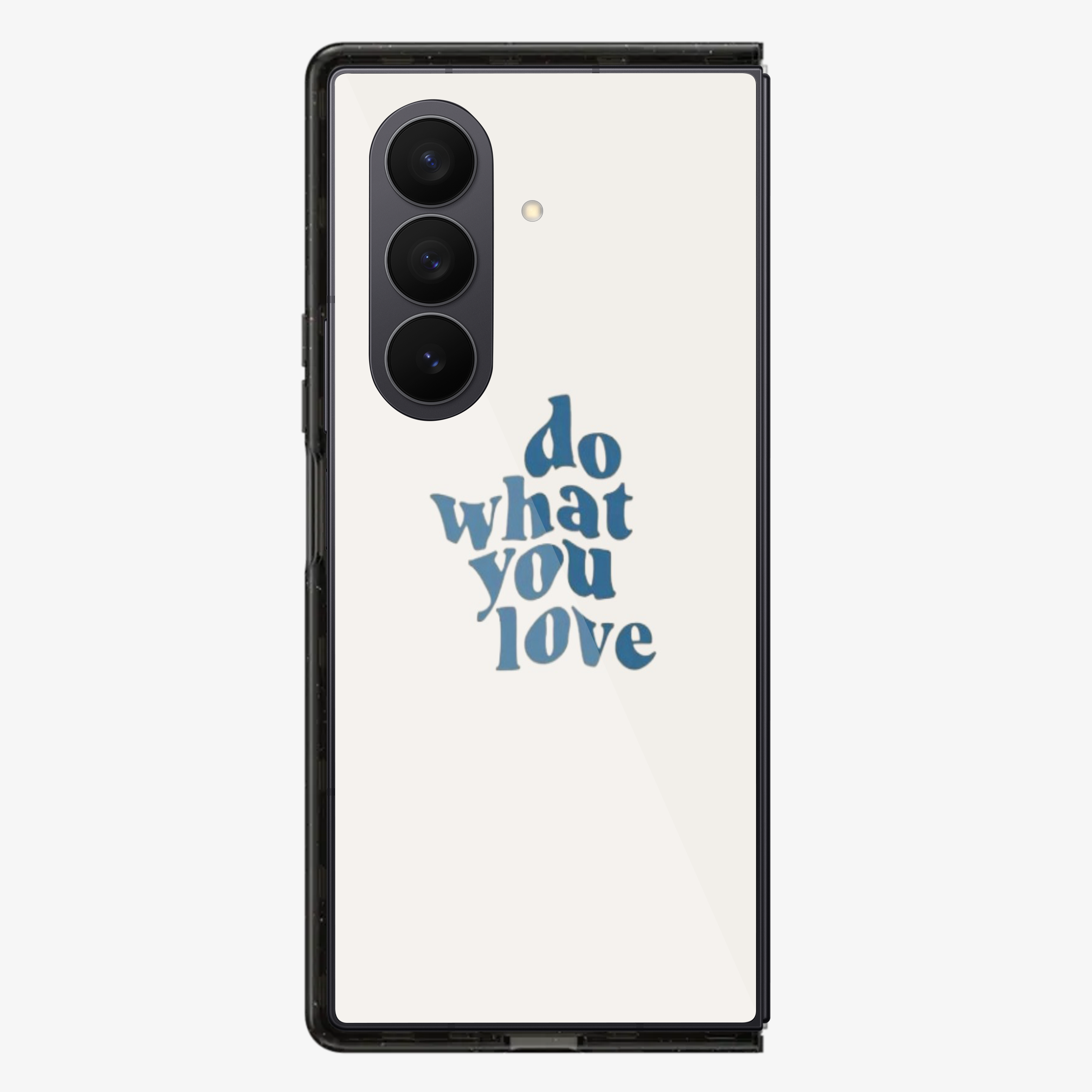 Do What You Love Samsung Z Fold Phone Case