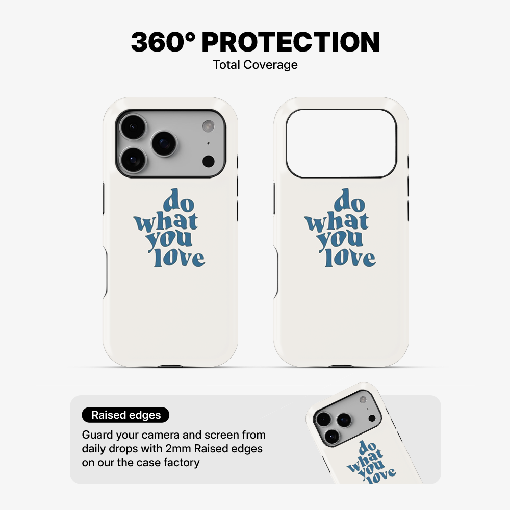 Do What You Love Phone Case