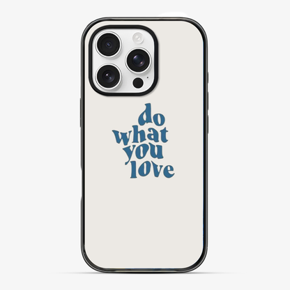 Do What You Love Phone Case Hard 2.0 Case