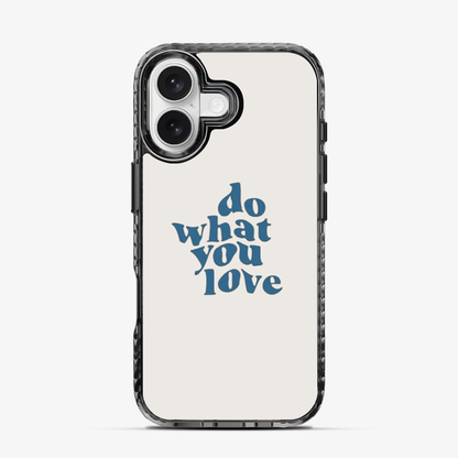 Do What You Love iPhone 17 Case