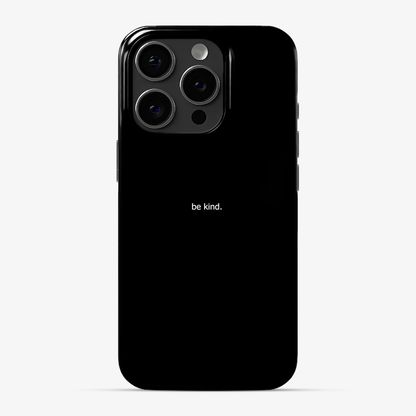 Be Kind Phone Case