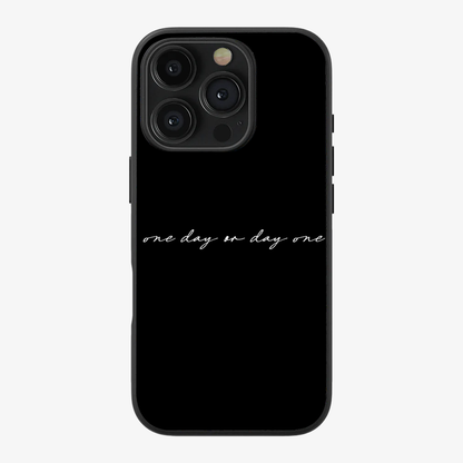 One Day or Day one Phone Case Clear Silicone Case