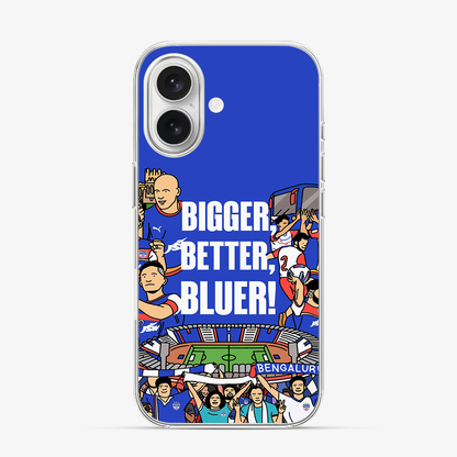 Bigger Better Bluer Bengaluru FC iPhone 16 Case