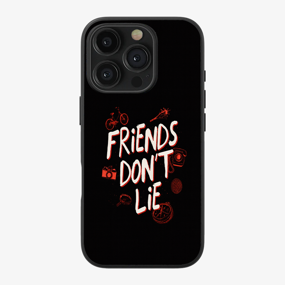 Friends Don't Lie Phone Case