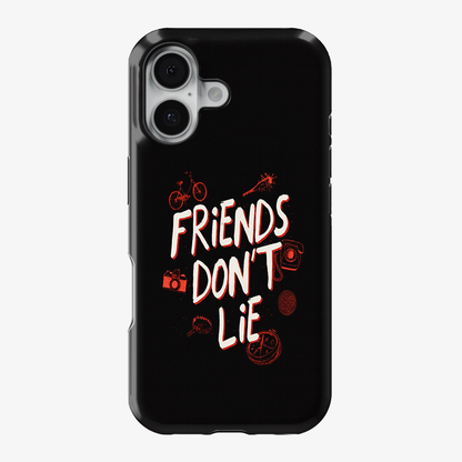Friends Don't Lie Phone Case