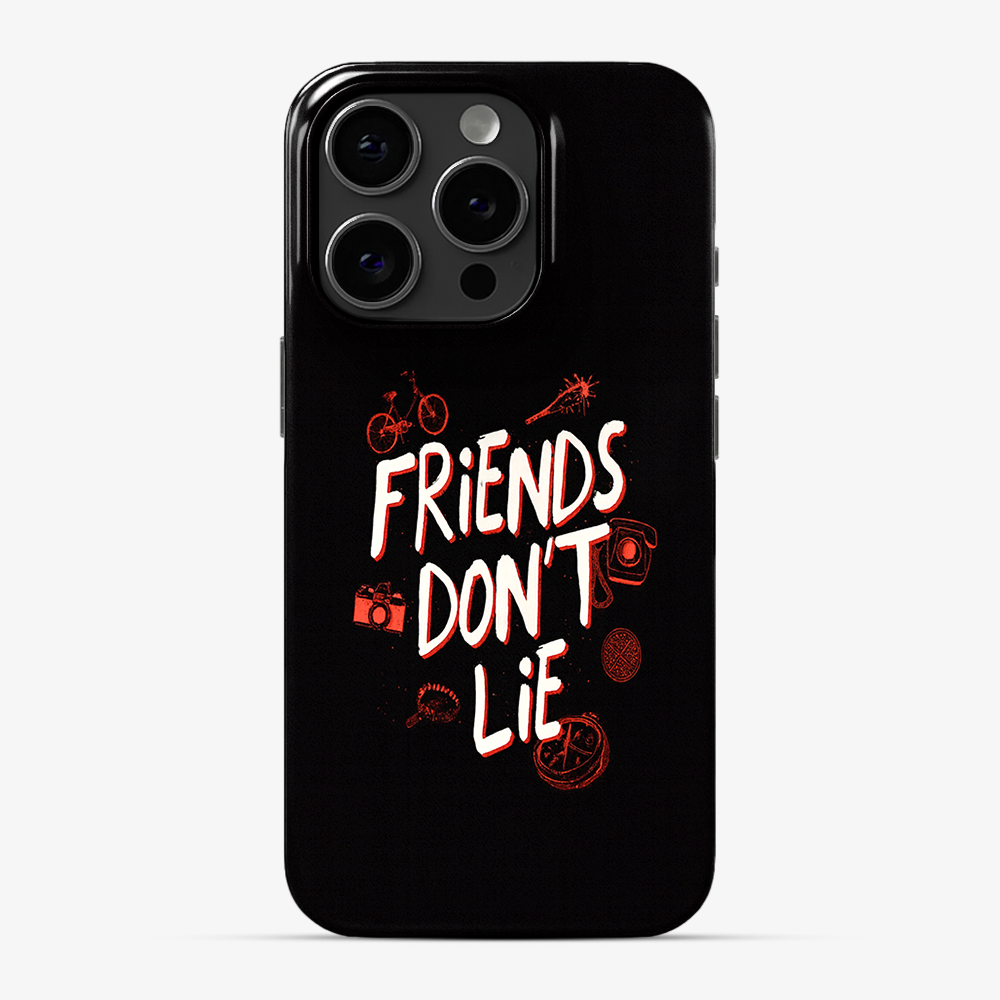 Friends Don't Lie Phone Case