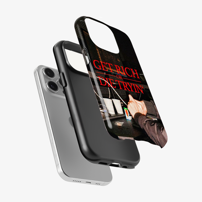 Get Rich Or Die Trying Phone Case