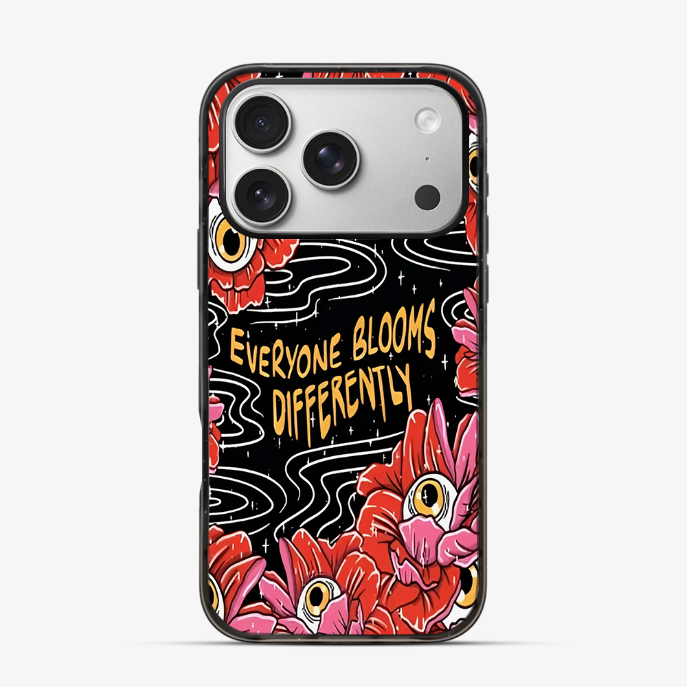 Everyone Blooms Differently iPhone 17 Pro Max Case