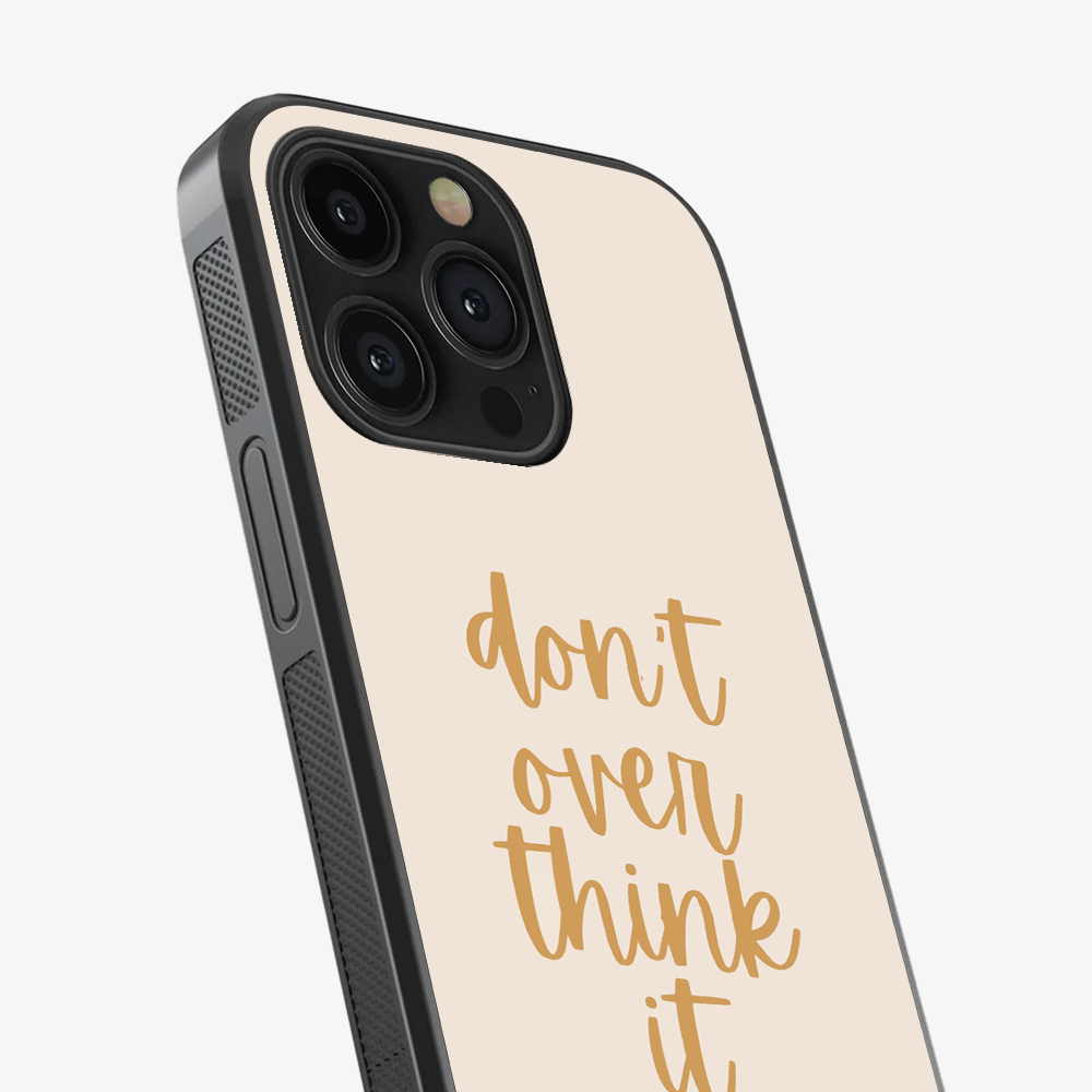 Don't Over Think Phone Case
