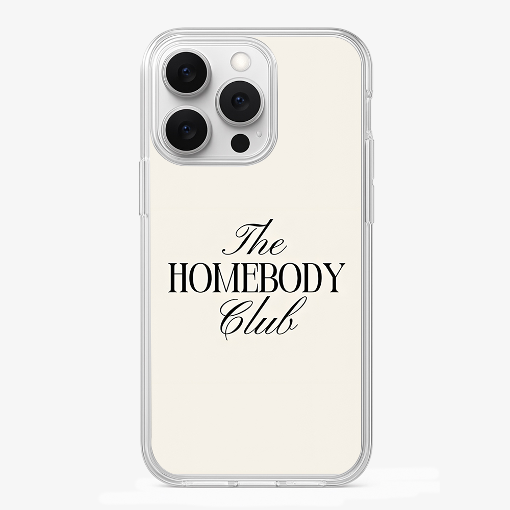 Homebody Phone Case