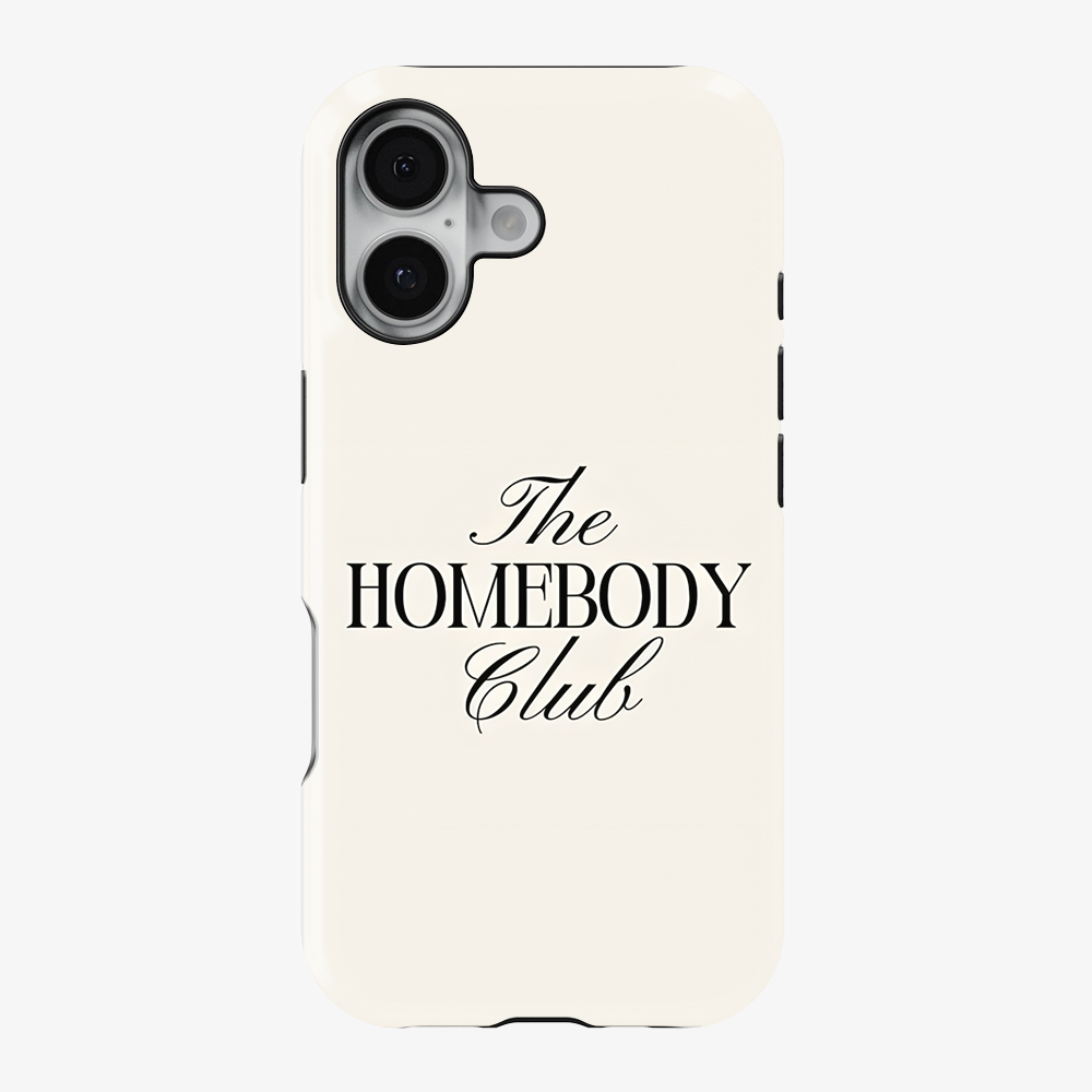 Homebody Phone Case