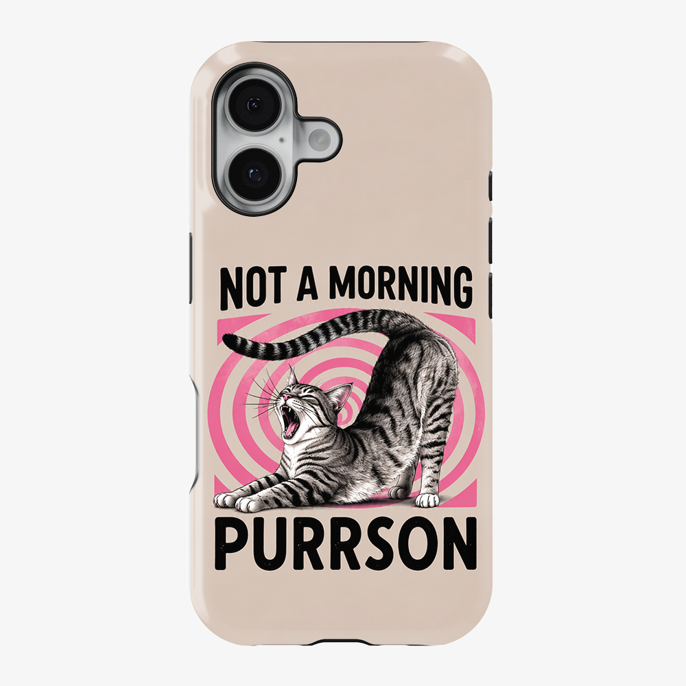Not A Morning Purrson Phone Case