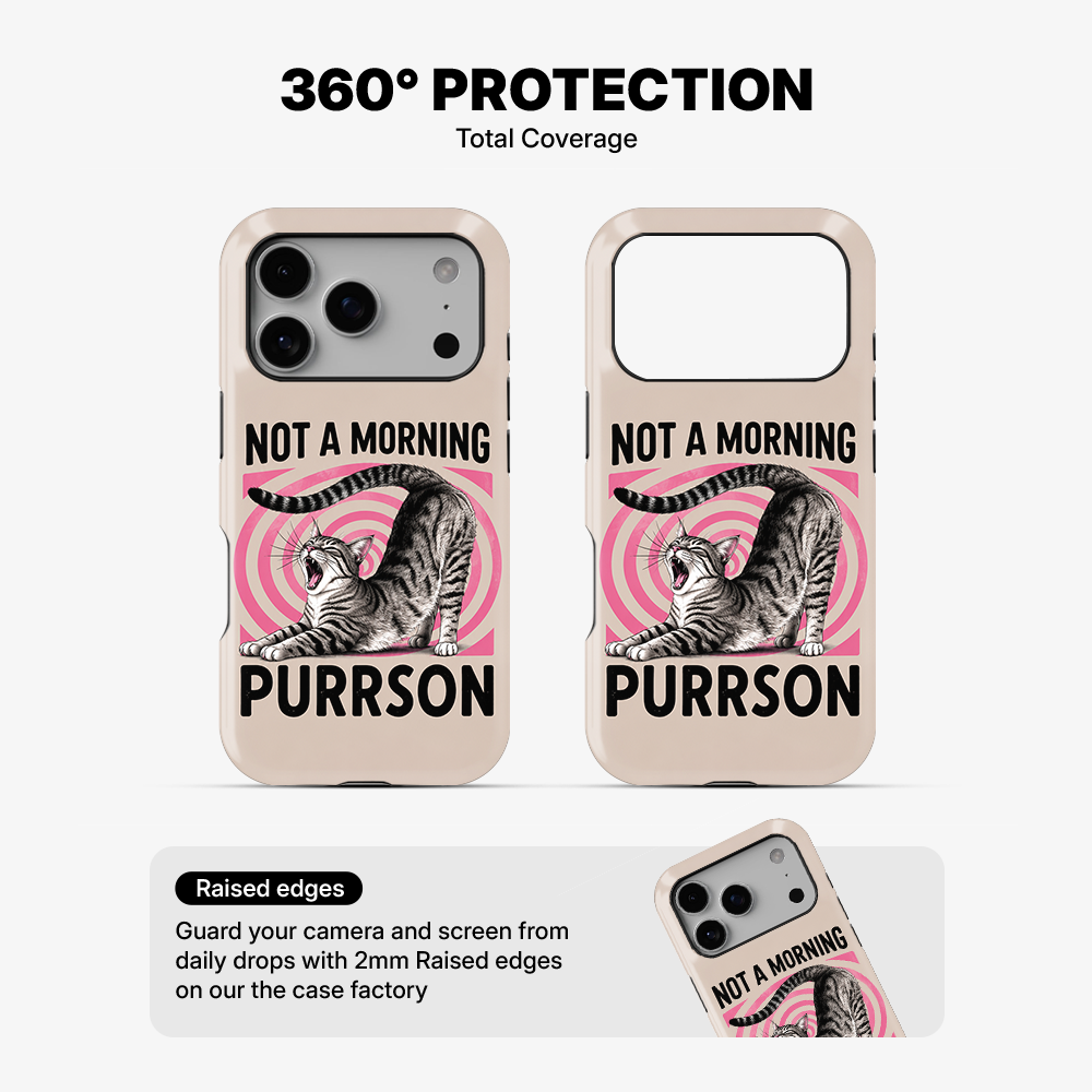 Not A Morning Purrson Phone Case