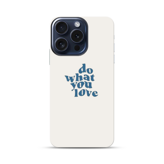 Do What You Love Case