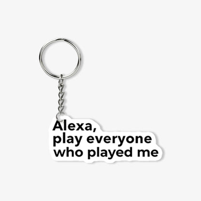 Alexa, Play Everyone KeyChain