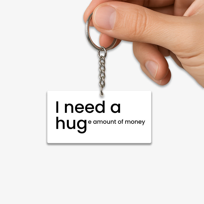 I Need A Hug KeyChain